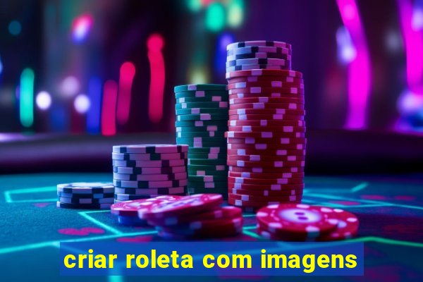 criar roleta com imagens